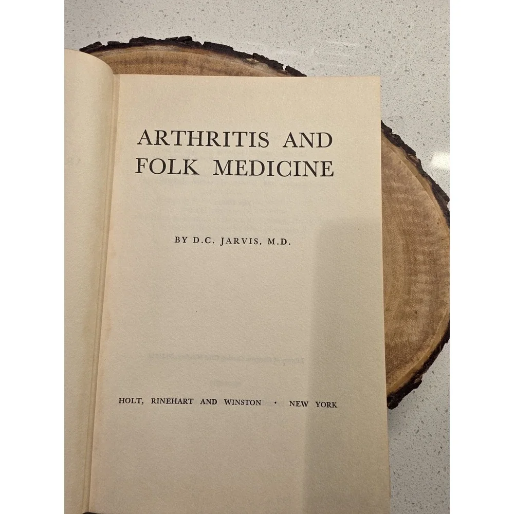 D. C. Jarvis, M. D. Arthritis Folk Medicine  1st Edition 1960